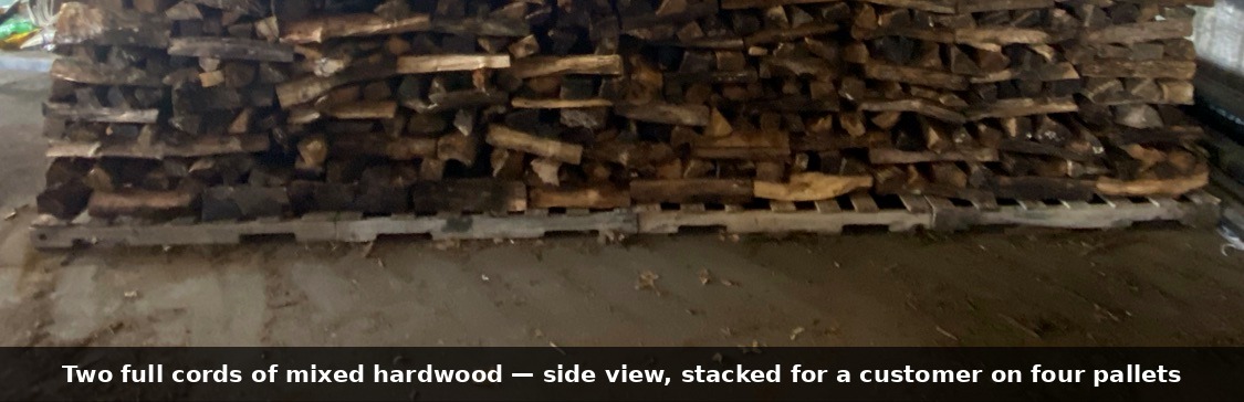 2 Full cords mixed hardwood — Side view of the customer stack